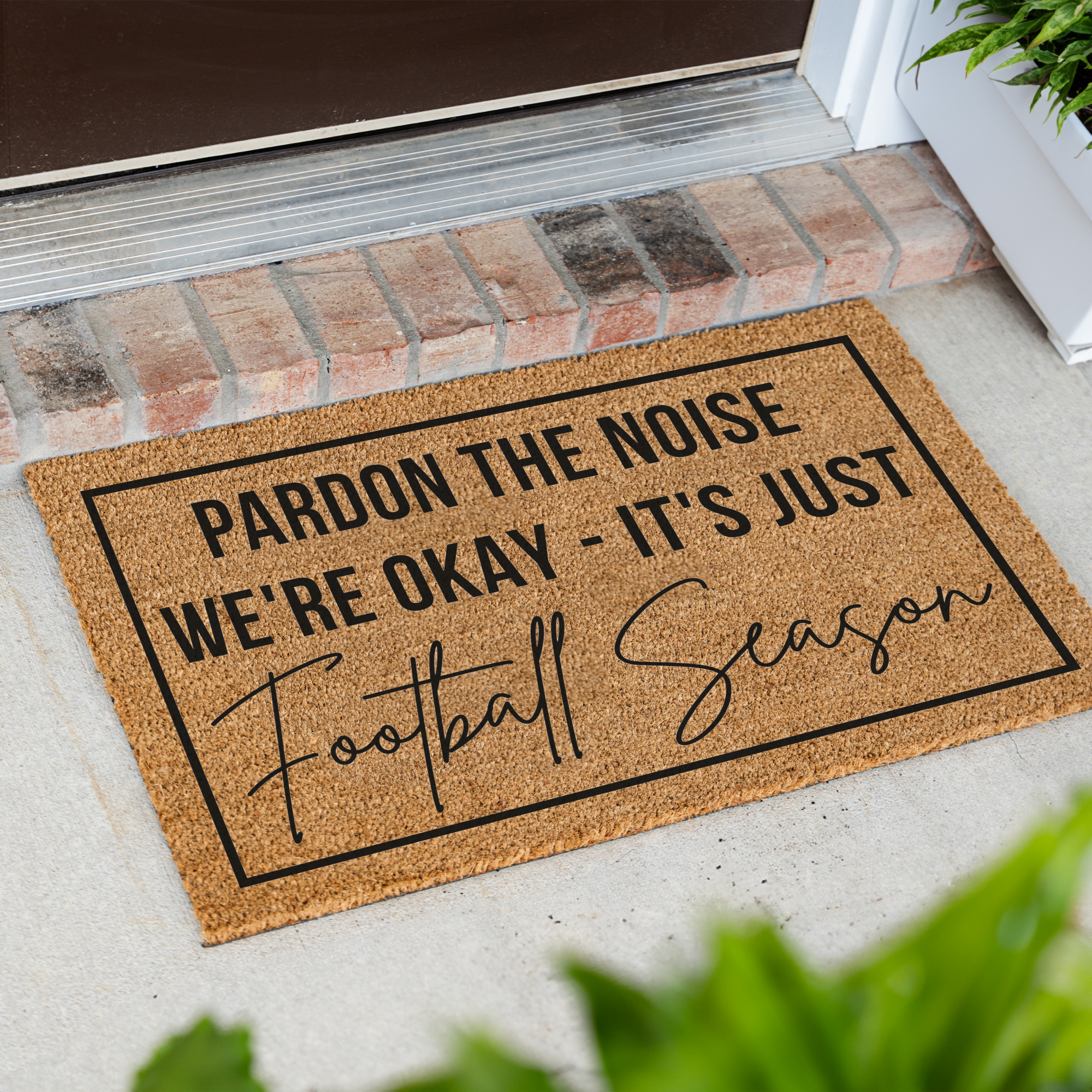 Pardon the Noise We're Okay - Its Just Football Season Doormat