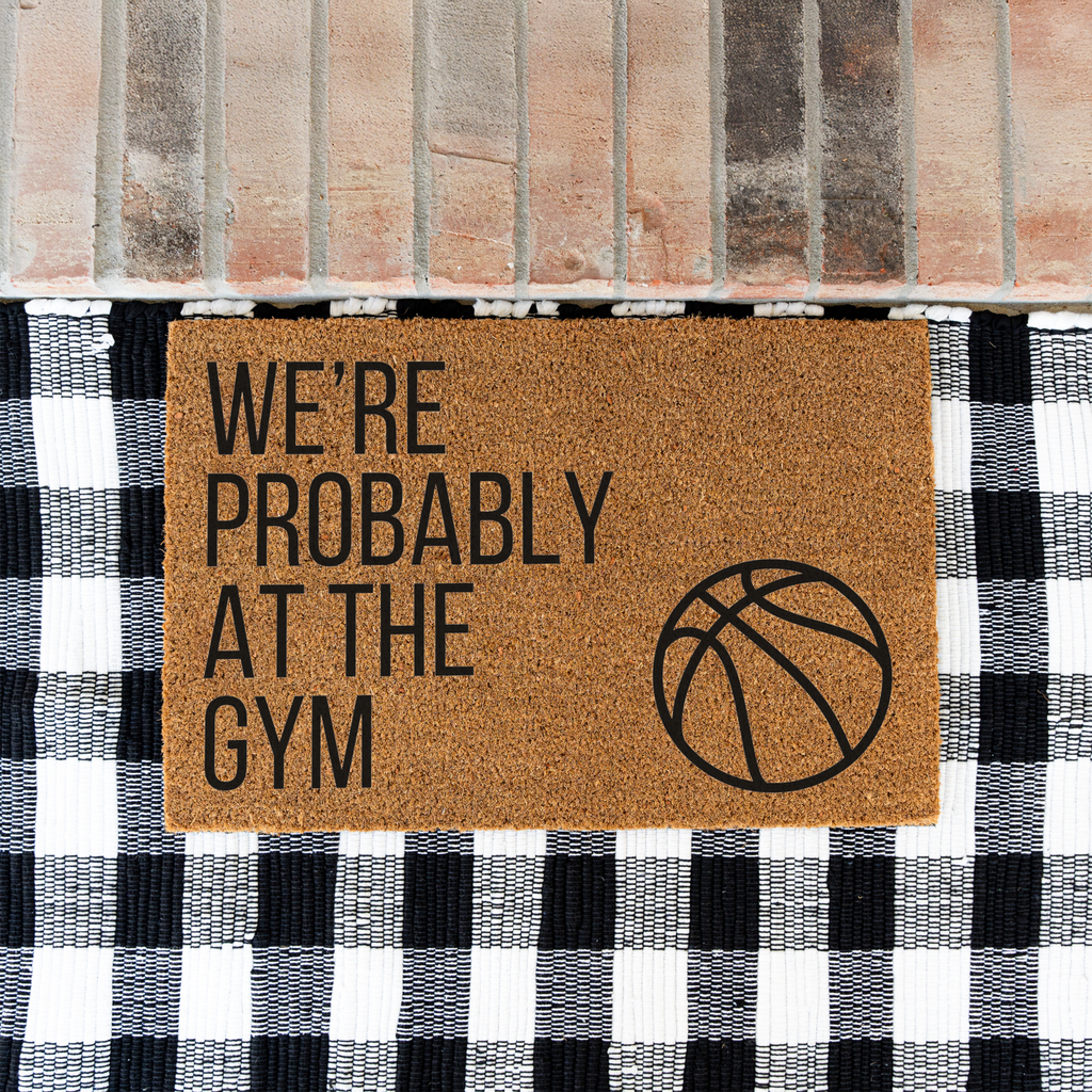 We're Probably At The Gym Basketball Doormat