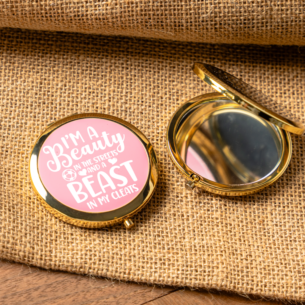 I'm a Beauty in the Streets, Beast in My Cleats Compact Mirror