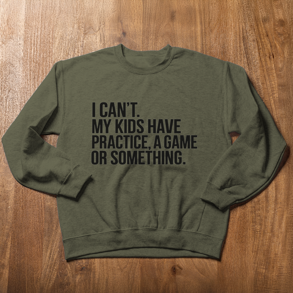 Funny Sports Mom Sweatshirt, I Cant My Kids Have Practice Shirt, Sports Mom Gift, Busy Mom Crewneck, Game Day Mom Sweatshirt, Mom Life