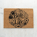 Ball Is Life Doormat, Sports Welcome Mat, Basketball Football Baseball Soccer Doormat, Sports Lover Gift, Game Day Porch Decor
