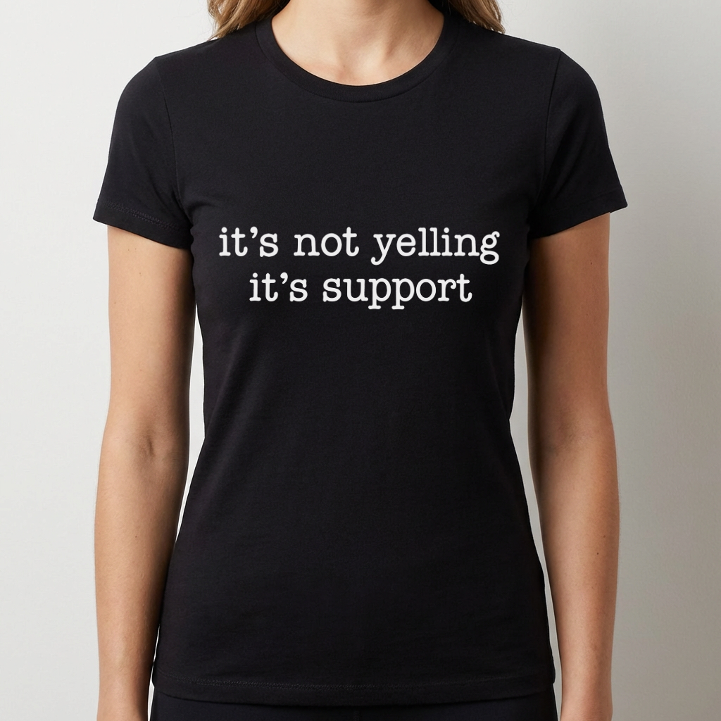 It's Not Yelling It's Support Shirt, Funny Sports Mom Shirt, Game Day Mom Tee, Sports Parent Shirt, Sideline Humor Tee, Team Mom Gift