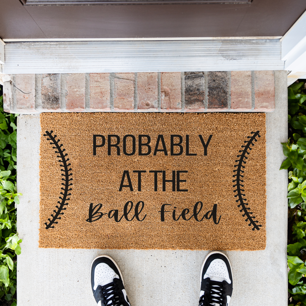 Probably at the Ball Field Doormat