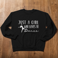 Just a Girl Who Loves to Dance Sweatshirt, Dancer Crewneck, Dance Lover Gift, Ballet Sweatshirt, Dance Team Gift, Dancer Shirt