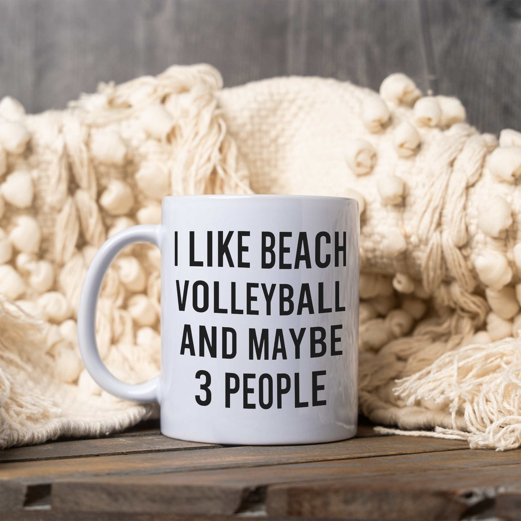 Funny Beach Volleyball Mug, I Like Beach Volleyball and Maybe 3 People Coffee Cup, Volleyball Player Gift, Team Gift