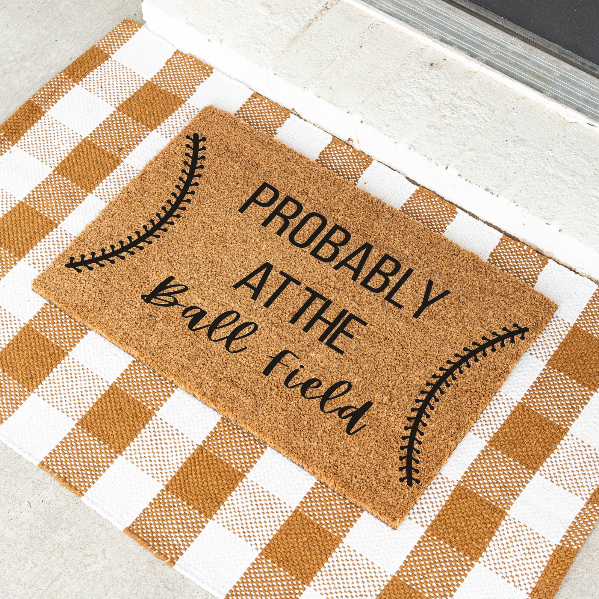 Probably at the Ball Field Doormat