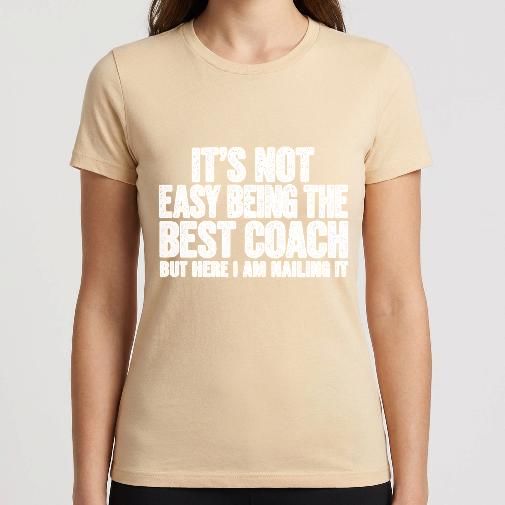 Best Coach Shirt, Funny Coach T Shirt, It's Not Easy Being the Best Coach Tee, Coach Appreciation Gift, Sports Coach Gift, Coaching Humor Te