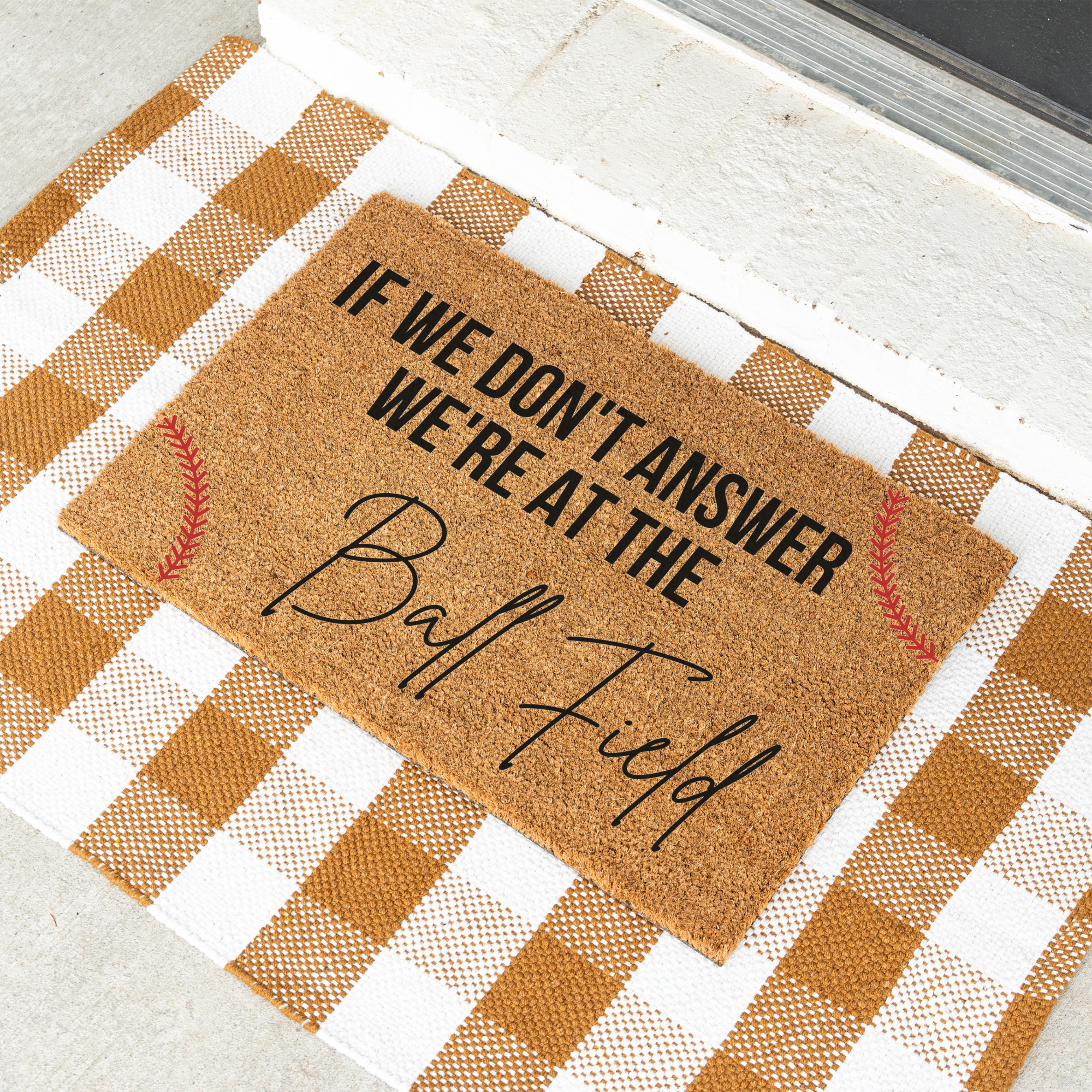 If We Don't Answer We're at the Ball Field Doormat