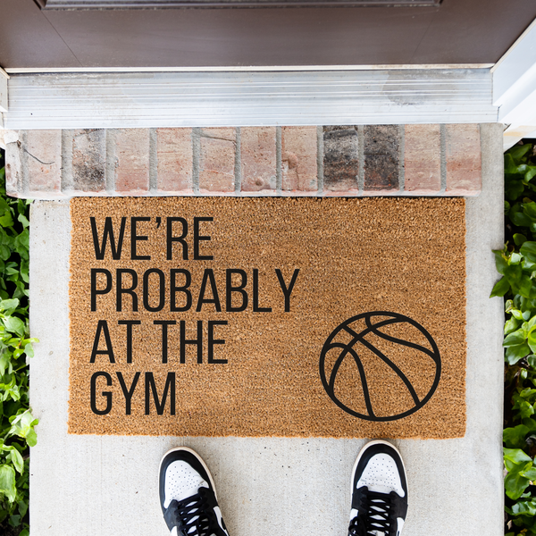 We're Probably At The Gym Basketball Doormat