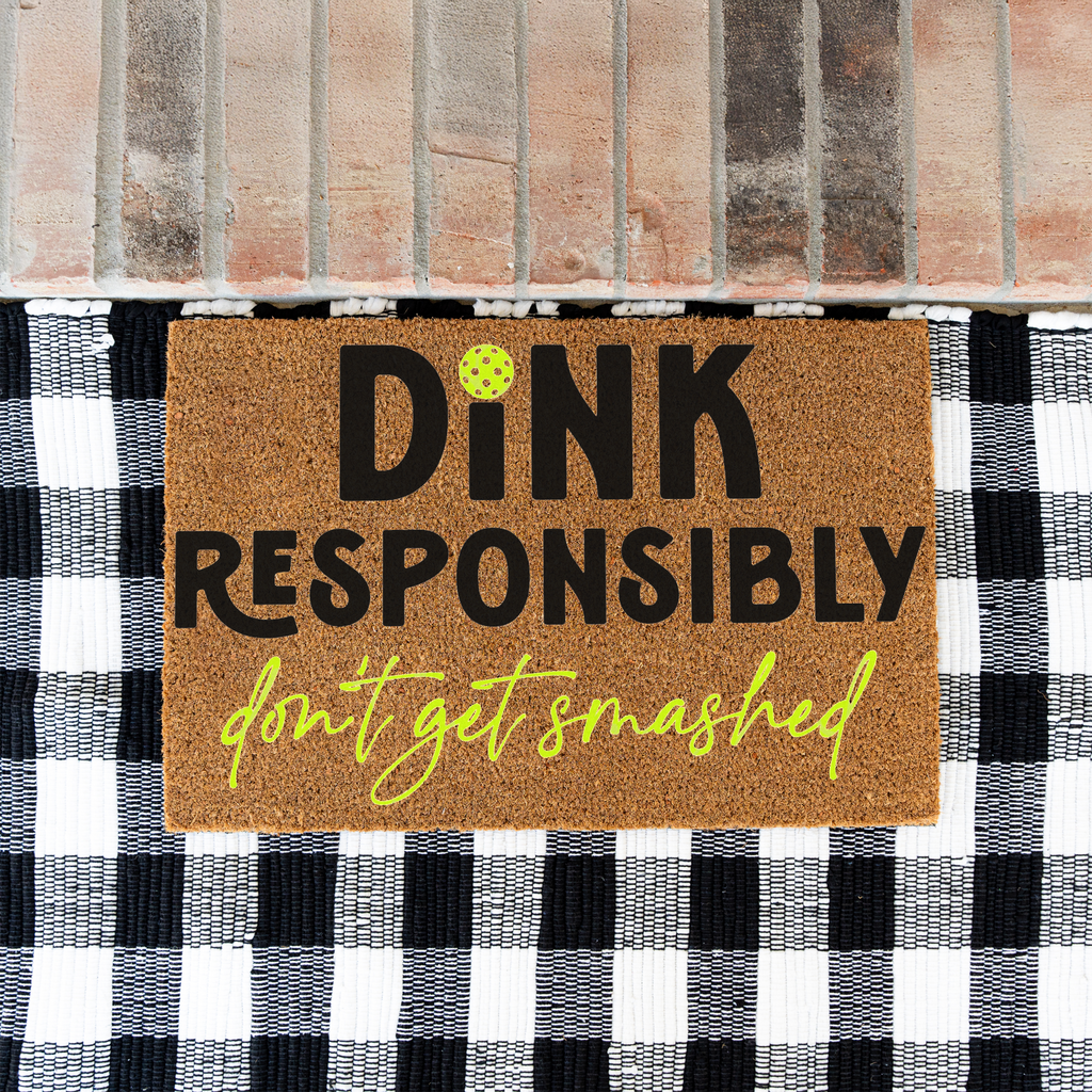 Dink Responsibly Pickleball Coir Doormat
