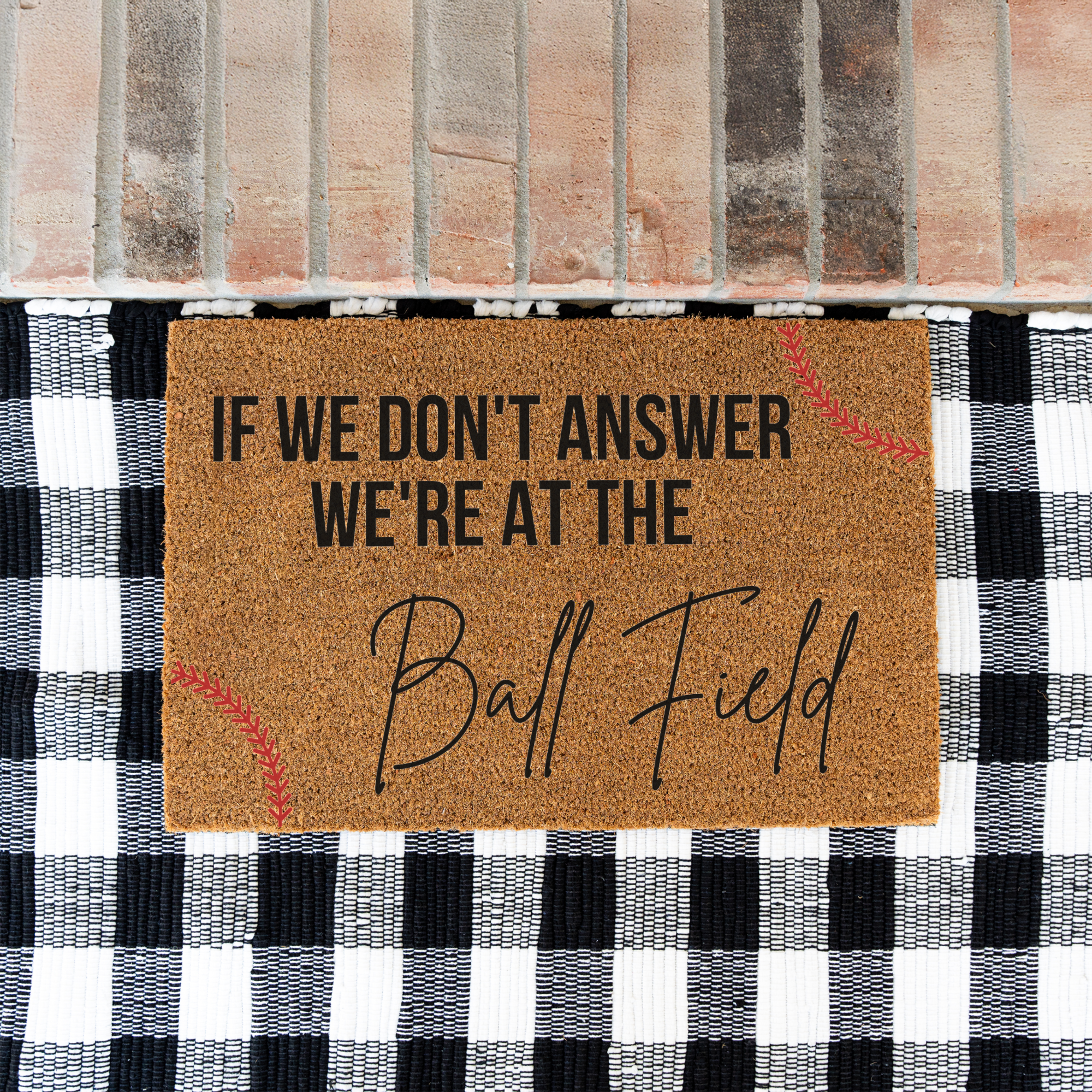 If We Don't Answer We're at the Ball Field Doormat