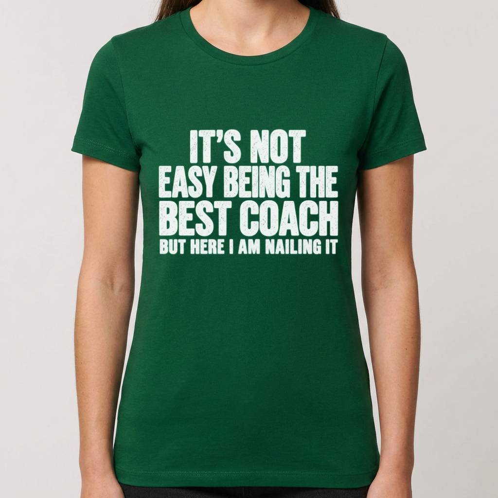 Best Coach Shirt, Funny Coach T Shirt, It's Not Easy Being the Best Coach Tee, Coach Appreciation Gift, Sports Coach Gift, Coaching Humor Te