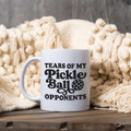 Tears of My Pickleball Opponents Coffee Mug, Funny Pickleball Mug, Pickleball Lover Gift, Pickleball Player Cup, Game Day Gift, Sports Coffee Mug