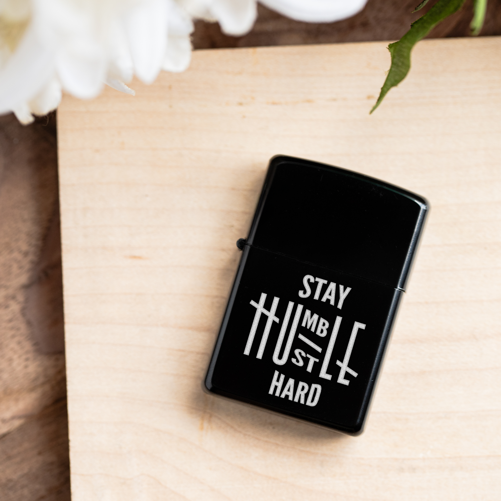 Stay Humble Hustle Hard Refillable Lighter