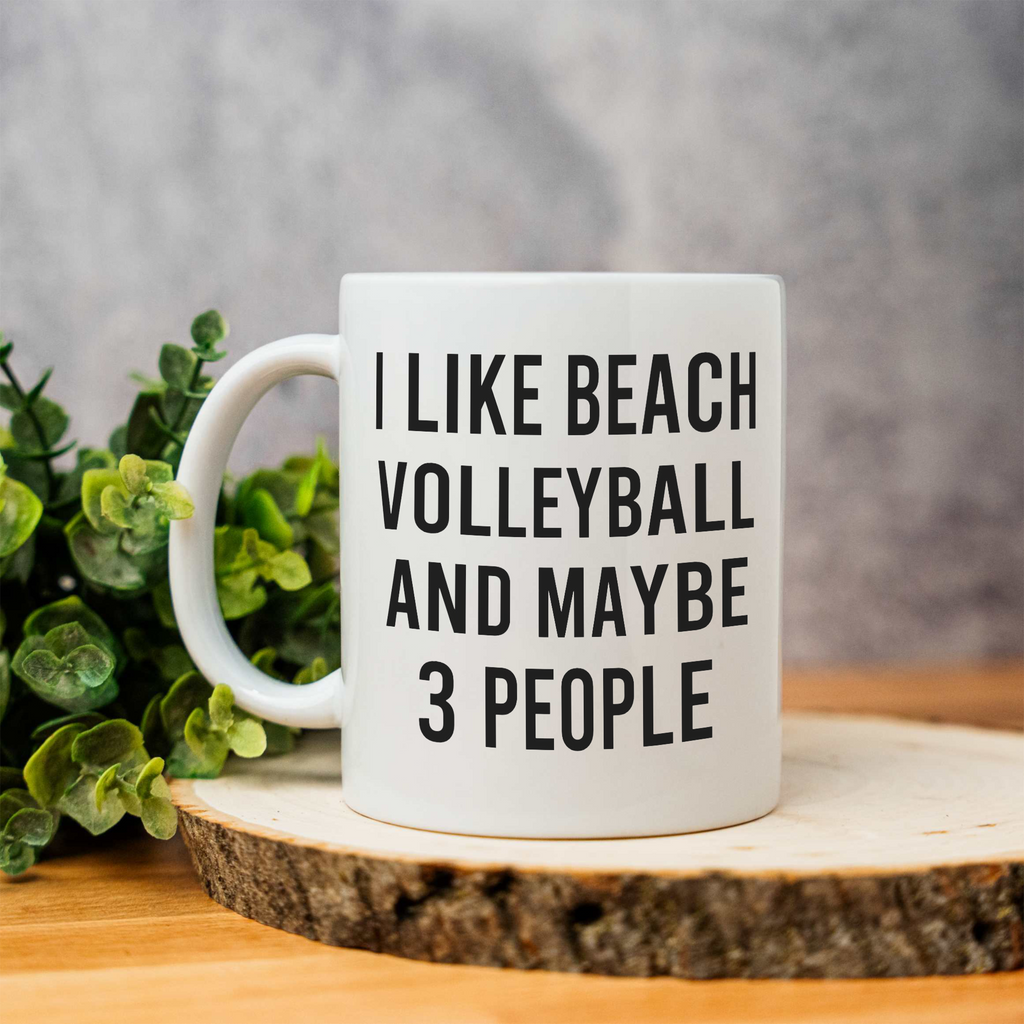 Funny Beach Volleyball Mug, I Like Beach Volleyball and Maybe 3 People Coffee Cup, Volleyball Player Gift, Team Gift