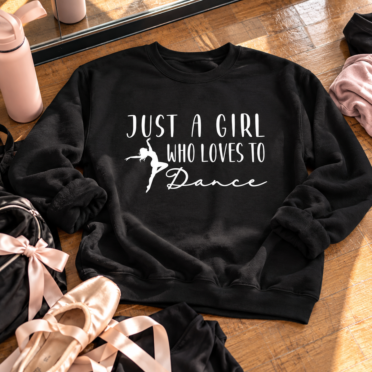 Just a Girl Who Loves to Dance Sweatshirt