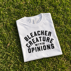 Bleacher Creature With Opinions Shirt