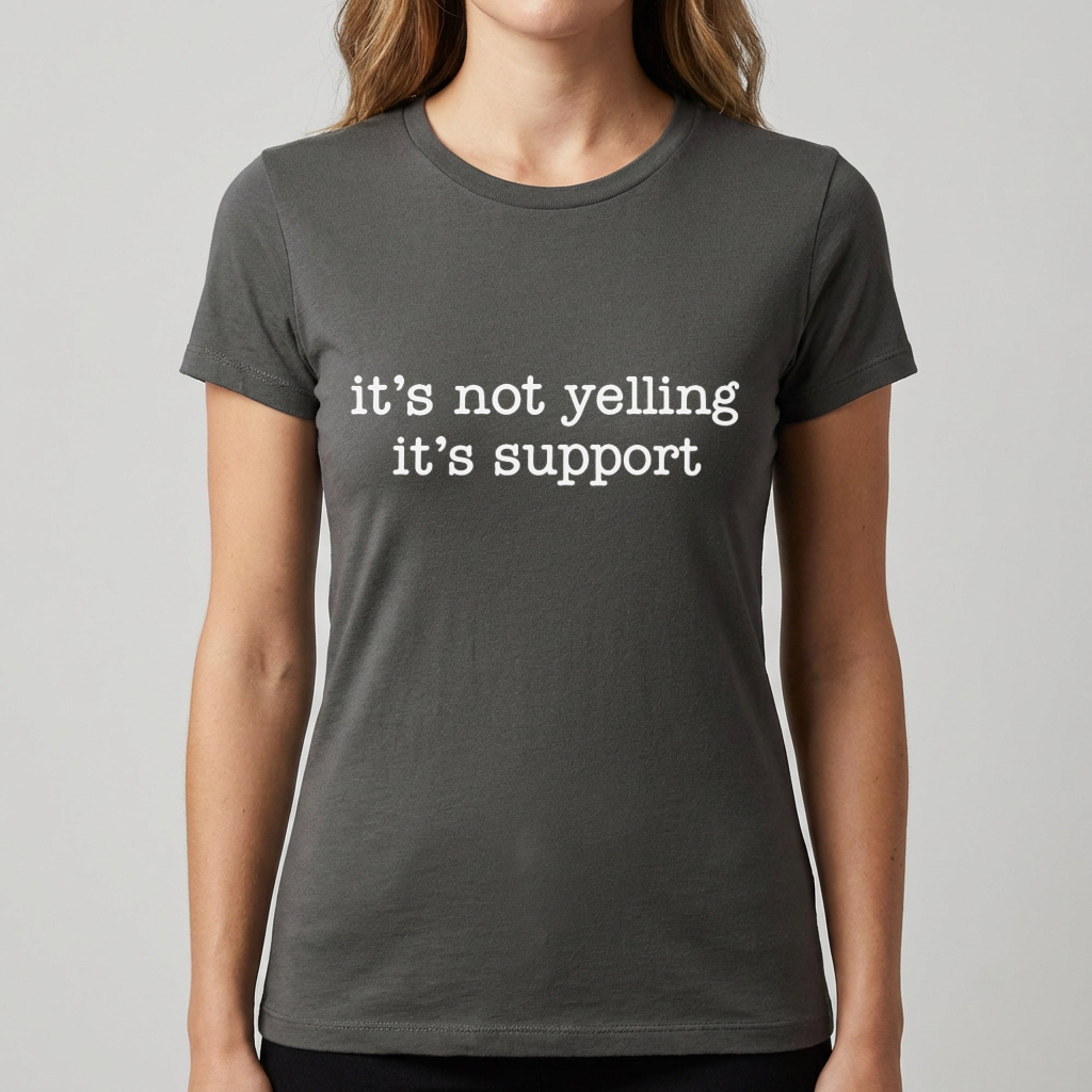 It's Not Yelling It's Support Shirt, Funny Sports Mom Shirt, Game Day Mom Tee, Sports Parent Shirt, Sideline Humor Tee, Team Mom Gift