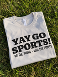Yay Go Sports T Shirt