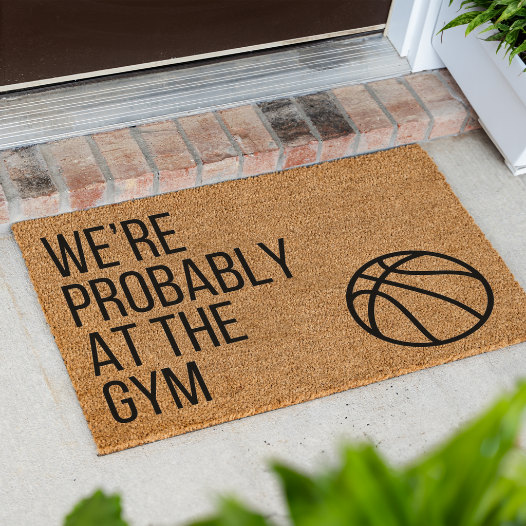We're Probably At The Gym Basketball Doormat