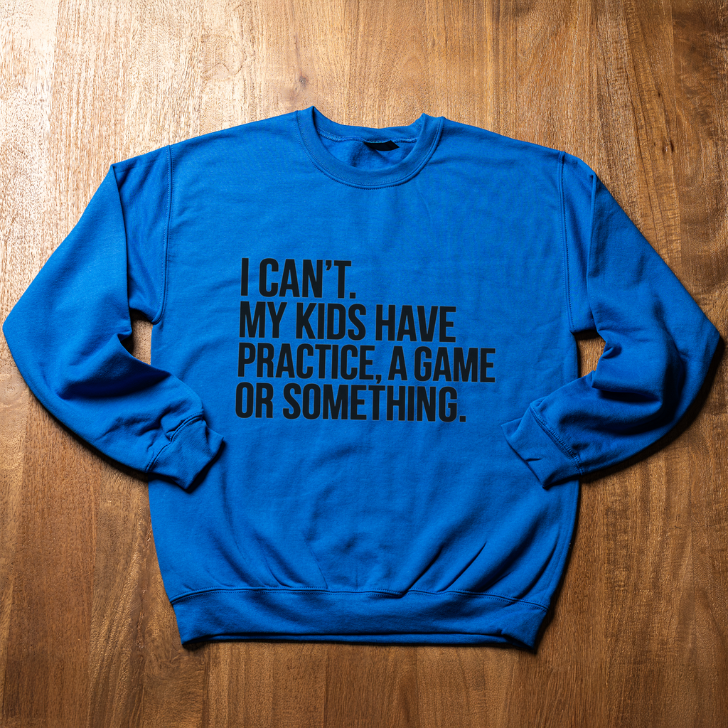 Funny Sports Mom Sweatshirt, I Cant My Kids Have Practice Shirt, Sports Mom Gift, Busy Mom Crewneck, Game Day Mom Sweatshirt, Mom Life