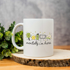 Mentally I'm Here Pickleball Coffee Mug, Funny Pickleball Lover Gift, Cute Pickleball Cup, Pickleball Player Mug, Sports Gift for Her
