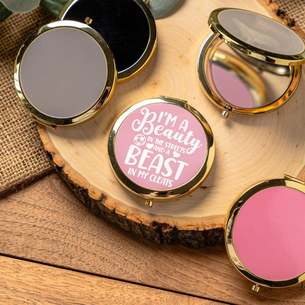 I'm a Beauty in the Streets, Beast in My Cleats Compact Mirror