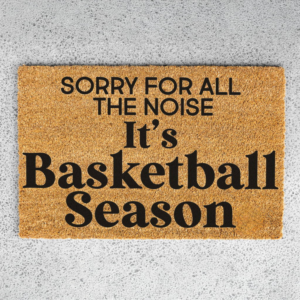 Sorry For The Noise Its Basketball Season Doormat