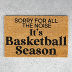 Sorry For The Noise Its Basketball Season Doormat