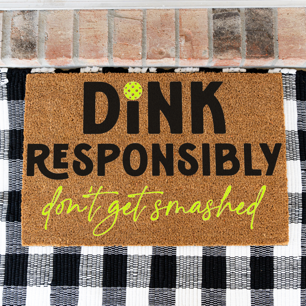 Dink Responsibly Pickleball Coir Doormat