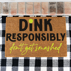Dink Responsibly Pickleball Coir Doormat