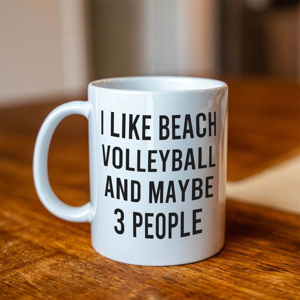 Funny Beach Volleyball Mug, I Like Beach Volleyball and Maybe 3 People Coffee Cup, Volleyball Player Gift, Team Gift