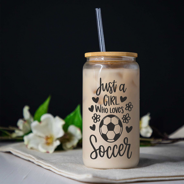 16oz Just a Girl Who Loves Soccer Glass Can