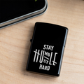 Stay Humble Hustle Hard Refillable Lighter