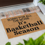 Sorry For The Noise Its Basketball Season Doormat