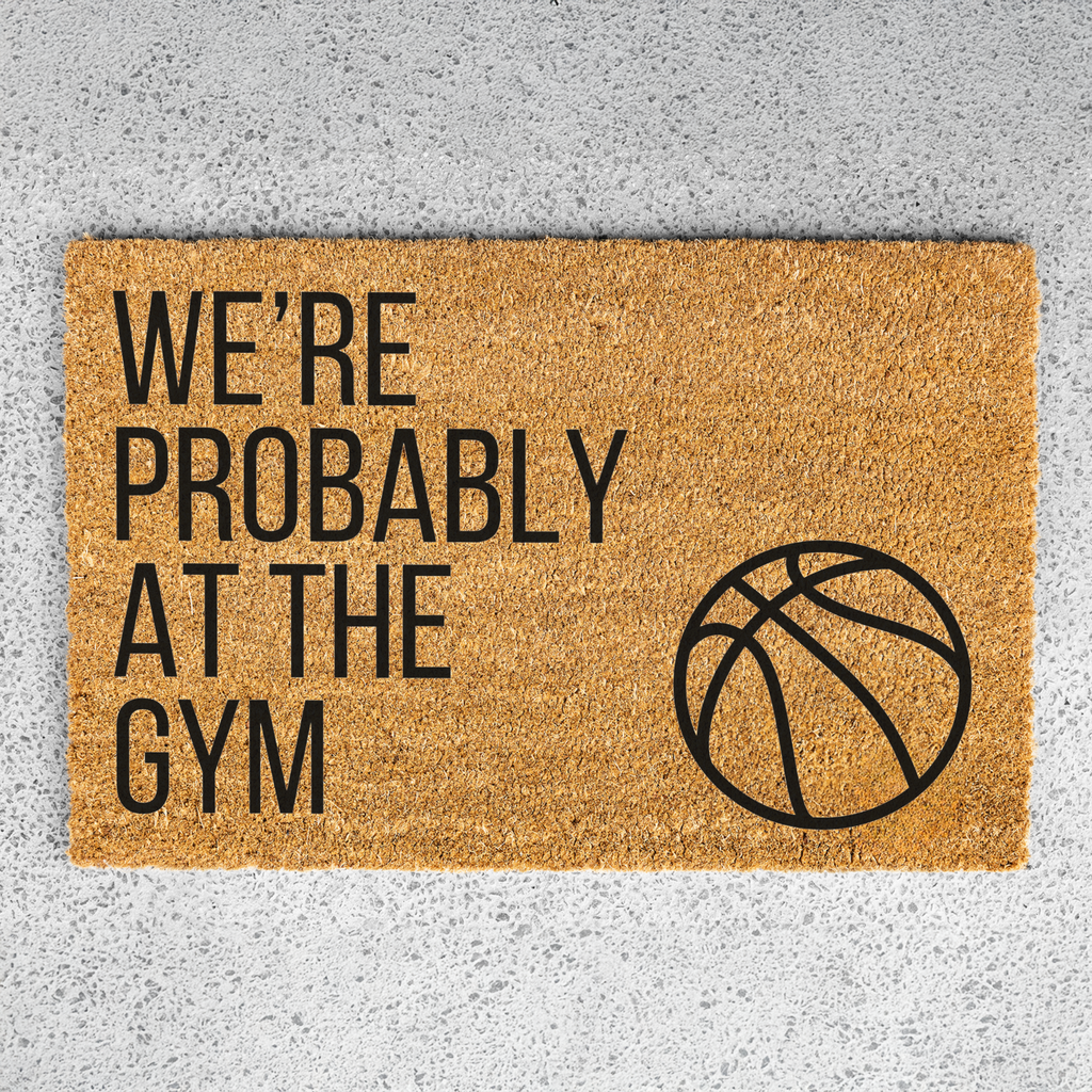 We're Probably At The Gym Basketball Doormat