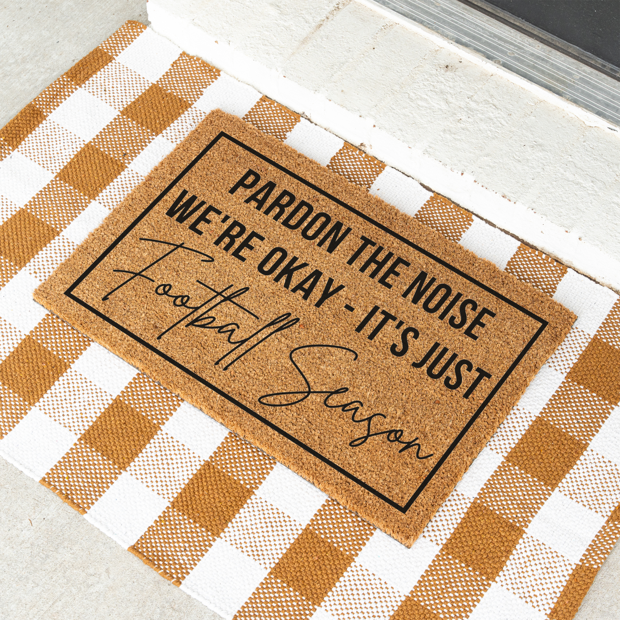 Pardon the Noise We're Okay - Its Just Football Season Doormat
