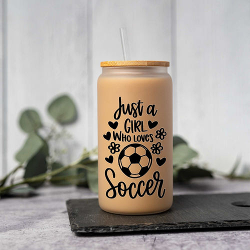 16oz Just a Girl Who Loves Soccer Glass Can