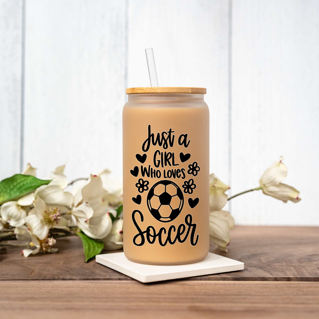 16oz Just a Girl Who Loves Soccer Glass Can