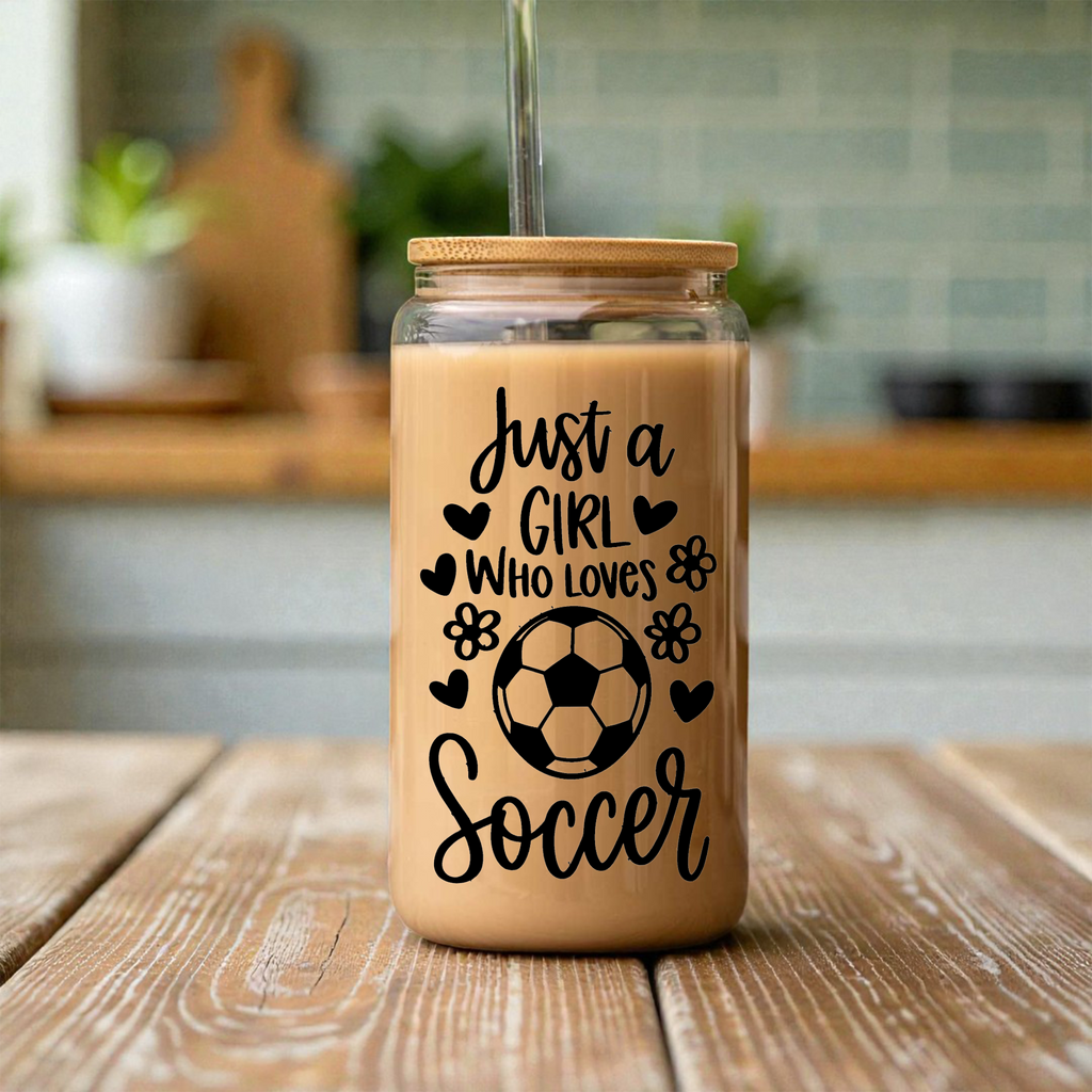 16oz Just a Girl Who Loves Soccer Glass Can